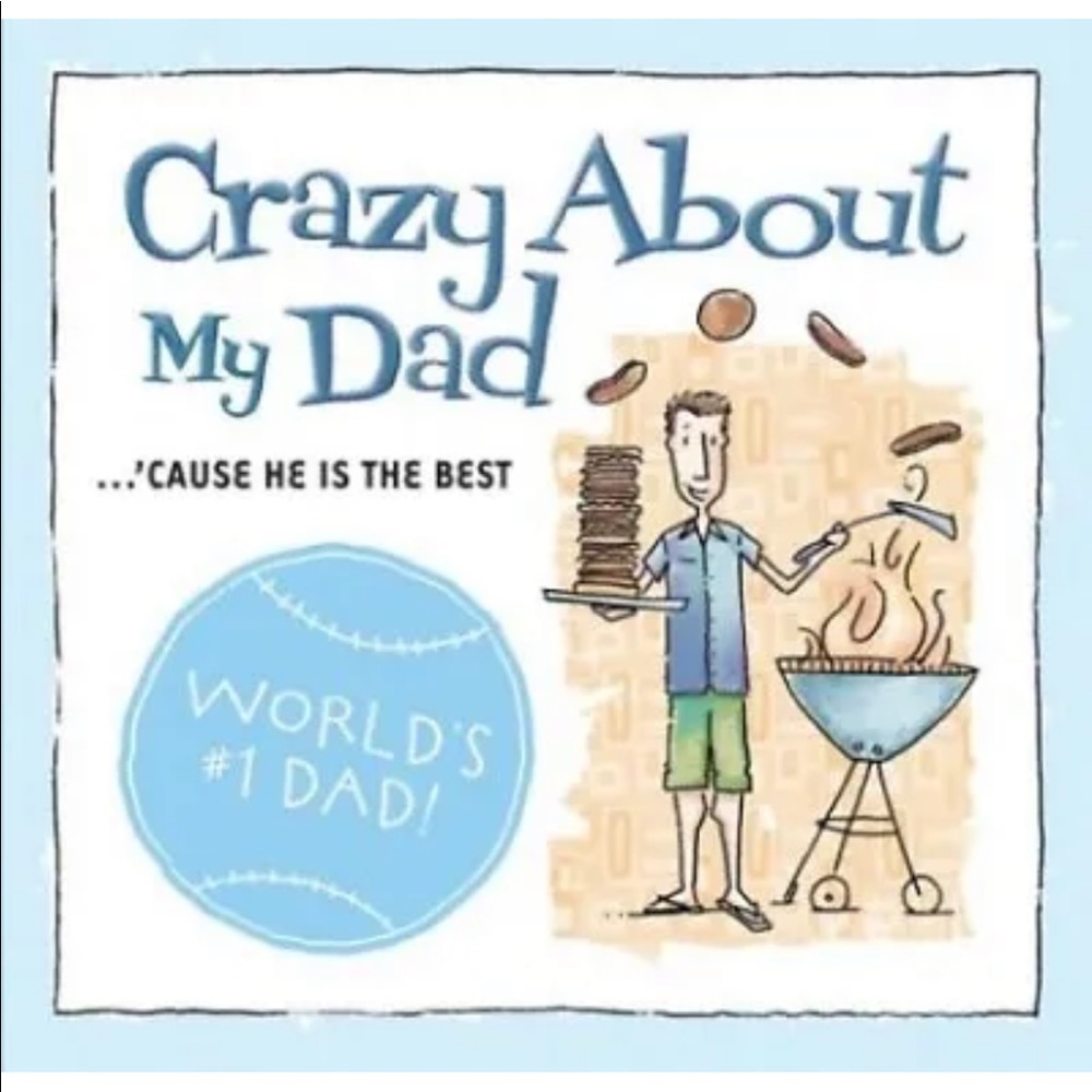 CRAZY ABOUT MY DAD...'Cause He Is The Best (Hardcover) World's #1 DAD **NEW**